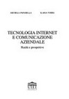Tecnologia Internet e comunicazione aziendale : realtà e prospettive /