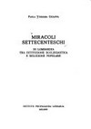 Miracoli settecenteschi in Lombardia tra istituzione ecclesiastica e religione popolare /