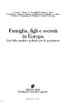 Famiglia, figli e società in Europa : crisi della natalità e politiche per la popolazione /