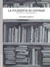 La filosofia di Levinas : alterità e trascendenza /