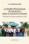 La pensée pédagogique de don Bosco dans le contexte africain : l'expérience de la République Démocratique du Congo /