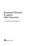 Emmanuel Mounier : la ragione della democrazia /