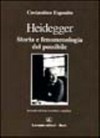 Heidegger : storia e fenomenologia del possibile /