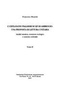 L'"Explanatio psalmorum XII" di Ambrogio : una prospettiva di lettura unitaria : analisi tematica, contenuto teologico e contesto ecclesiale /