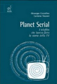 Planet serial : i telefilm che hanno fatto la storia della TV /