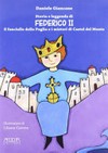 Storia e leggenda di Federico II, il fanciullo della Puglia e i misteri di Castel del Monte /