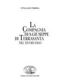 La Compagnia di s. Giuseppe di Terrasanta nel XVI secolo /