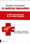La medicina impossibile : le utopie e gli errori della medicina moderna /