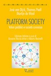 Platform society : valori pubblici e società connessa /