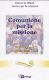 Comunione per la missione : sussidio per la catechesi degli adulti /
