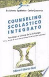 Counseling scolastico integrato : psicologia e clinica dello sviluppo, C.I.C., servizi di aiuto e orientamento /