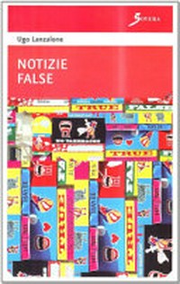 Notizie false : (1974 - 1987) /