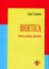Bioetica : storia, principi, questioni /