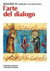L'arte del dialogo : con la creazione, gli uomini, le chiese /