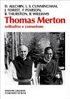 Thomas Merton : solitudine e comunione : atti del Convegno di spiritualità, Bose, 9-10 ottobre 2004 /
