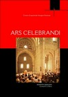 Ars celebrandi : guida pastorale per un'arte del celebrare /