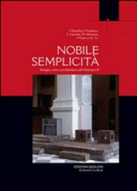 Nobile semplicità : liturgia, arte e architettura del Vaticano II : atti dell'XI convegno liturgico internazionale [...] Bose, 30 maggio - 1. giugno 2013 /