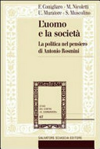 L'uomo e la società : la politica nel pensiero di Antonio Rosmini /