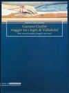 Gaetano Giuffrè viaggio tra i legni di Valladolid : breve storia di sculture, progetti e viae crucis /