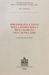 Bibliografia e fonti per la storia della pietà mariana nell'Alto Lazio /