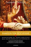 Familia via Ecclesiae : il magistero di Papa Wojtyla sul matrimonio e la famiglia /