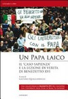 Un Papa laico : il "caso Sapienza" e la lezione di verità di Benedetto XVI /