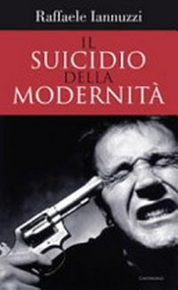 Il suicidio della modernità /