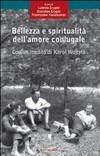 Bellezza e spiritualità dell'amore coniugale : con un inedito di Karol Wojtyła /