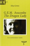 G.E.M. Anscombe : the dragon lady /
