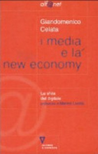 I media e la new economy : la sfida del digitale /