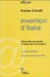 Inventori d'Italia : dall'eredità del passato la chiave per l'innovazione /