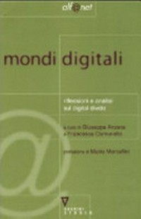 Mondi digitali : riflessioni e analisi sul digital divide /