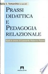 Prassi didattica e pedagogia relazionale : studi in onore di Leonardo Roberto Patanè /