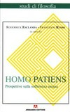Homo patiens : prospettive sulla sofferenza umana /