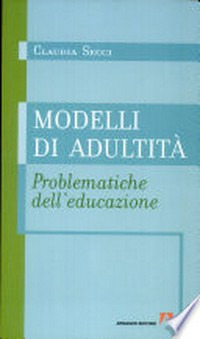 Modelli di adultità : problematiche dell'educazione /