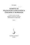 Scritti di filologia e linguistica italiana e romanza /
