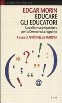 Educare gli educatori : una riforma del pensiero per la democrazia cognitiva /