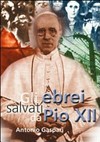 Gli ebrei salvati da Pio XII /