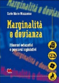 Marginalità e devianza : itinerari educativi e percorsi legislativi /