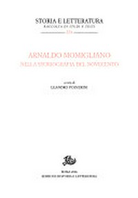Arnaldo Momigliano nella storiografia del Novecento /