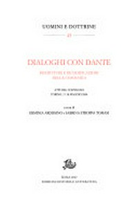 Dialoghi con Dante : riscritture e ricodificazioni della Commedia : atti del Convegno, Torino, 17-18 maggio 2004 /
