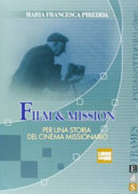 Film & mission : per una storia del cinema missionario /