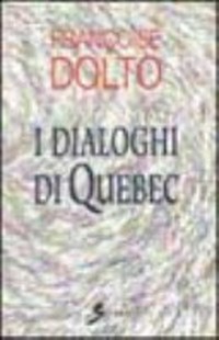 Dialoghi di Québec /