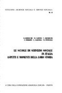Le scuole di servizio sociale in Italia: aspetti e momenti della loro storia /