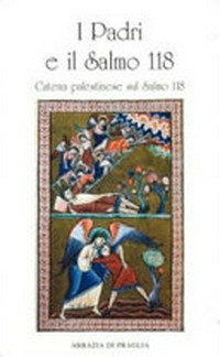 I Padri e il salmo 118 : catena palestinese sul salmo 118 /