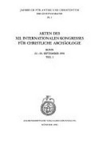Akten des XII. Internationalen Kongresses für christliche Archäologie : Bonn 22.-23. September 1991 /
