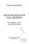 Giovani italiani nel mondo : una indagine svolta nei cinque continenti /