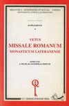 Vetus Missale Romanum monasticum Lateranense : reimpressio editionis Romae anno 1752 publici iuris factae introdutione aucta /
