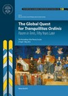 The global quest for "tranquillitas ordinis" : "Pacem in terris", fifty years later : the proceedings of the 18th Plenary Session 27 April - 1 May 2012 /