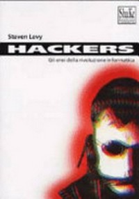 Hackers : gli eroi della rivoluzione informatica /